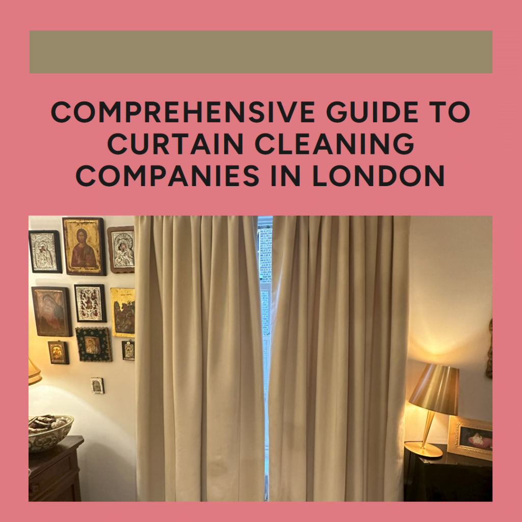 Best Curtain Cleaning Companies London
