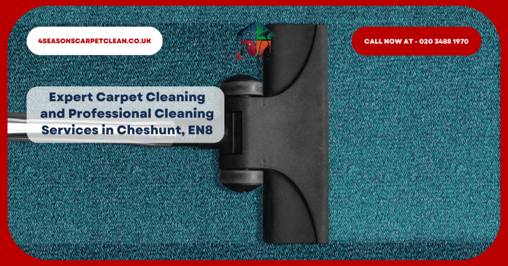 Expert Carpet Cleaning and Professional Cleaning Services in Cheshunt, EN8